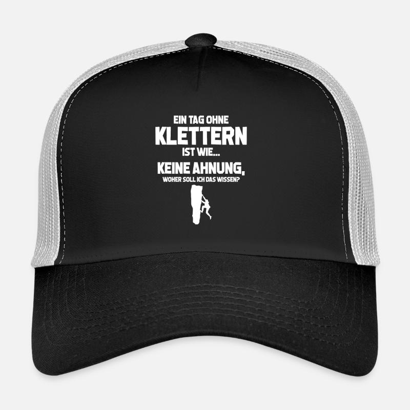 Tag ohne Klettern? Unmöglich! - Geschenk Trucker Cap