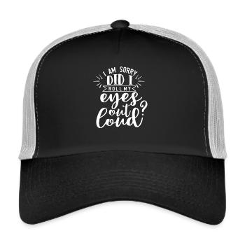 Augen Rollen Lustig Spruch Sarkasmus Geschenk - Trucker Cap - Schwarz/Steingrau - Vorne
