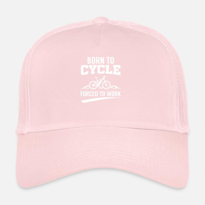 Born To Cycle Forced To Work Trucker Cap