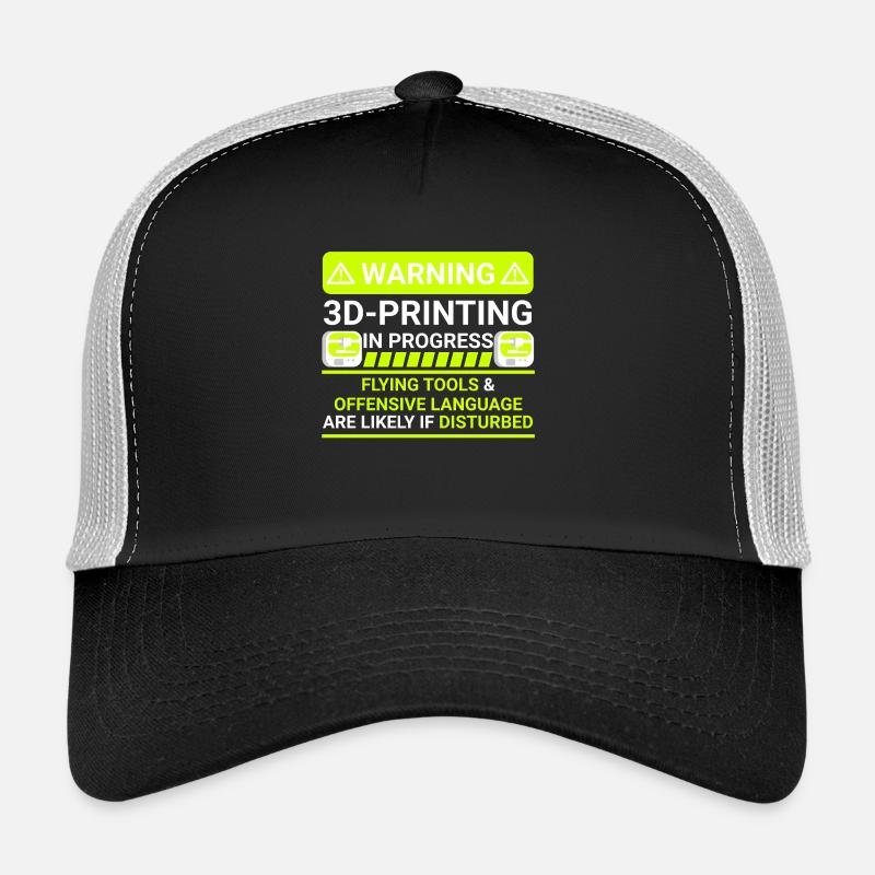 warning 3d printing in progress Trucker Cap