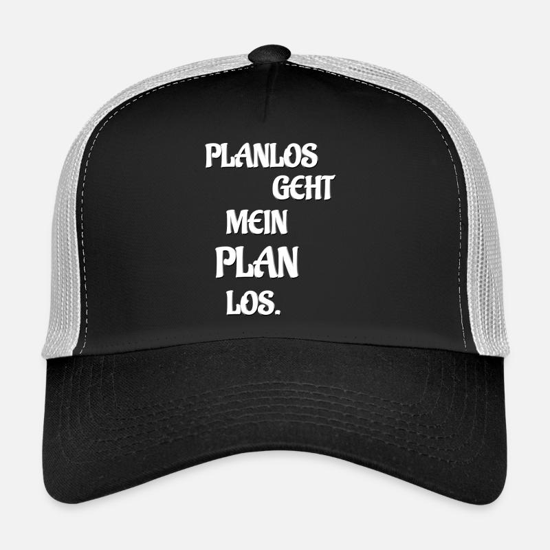 PLANLOS GEHT MEIN PLAN LOS Trucker Cap