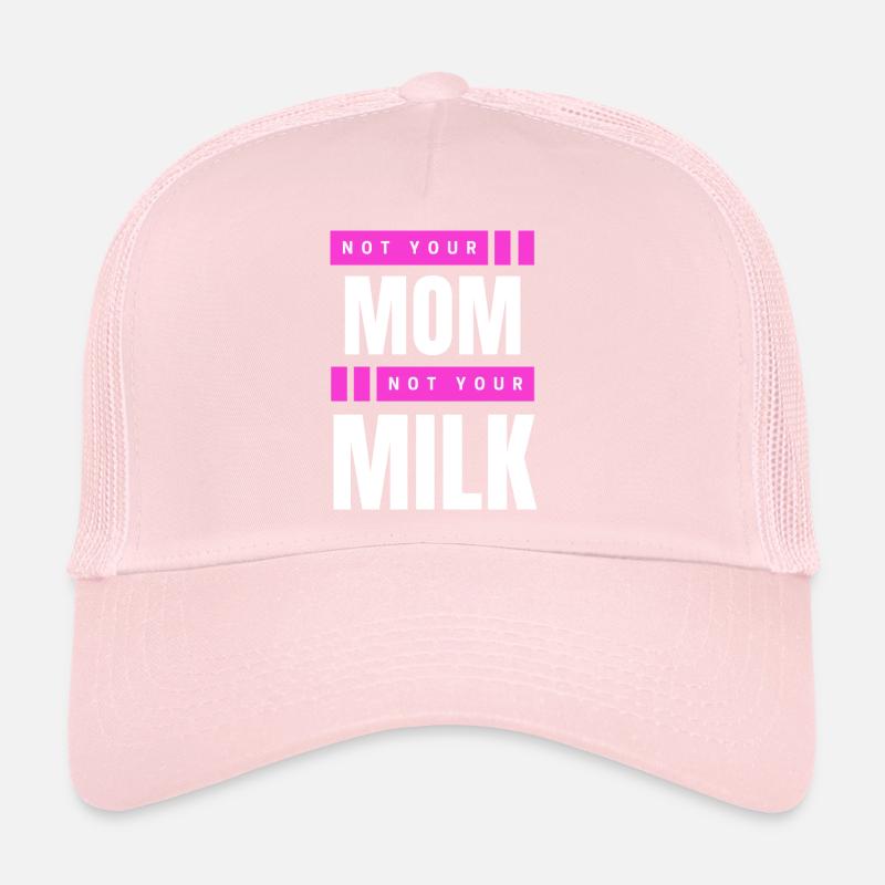 Pas ta mère Pas ton lait Casquette trucker 