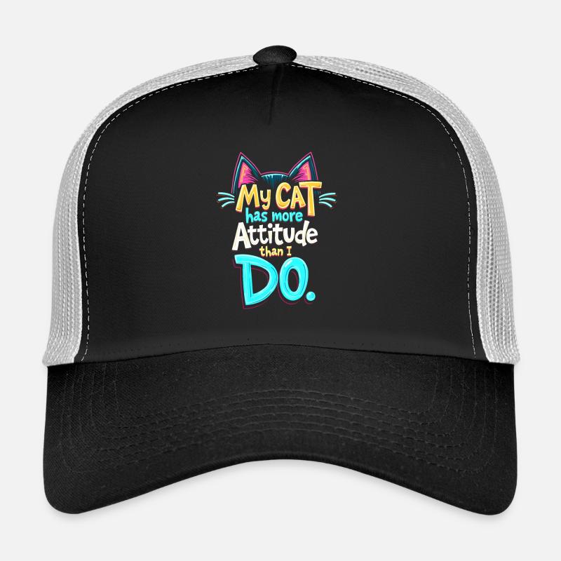 MEINE KATZE HAT MEHR EINSTELLUNG ALS ICH Trucker Cap