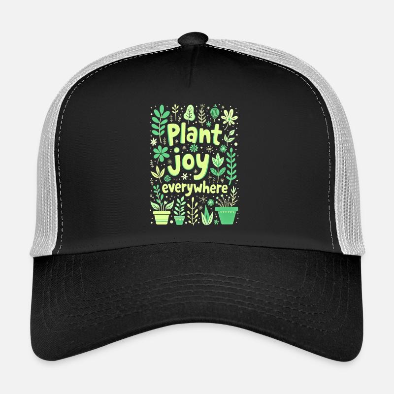 PLANT JOY EVERYWHERE Trucker Cap