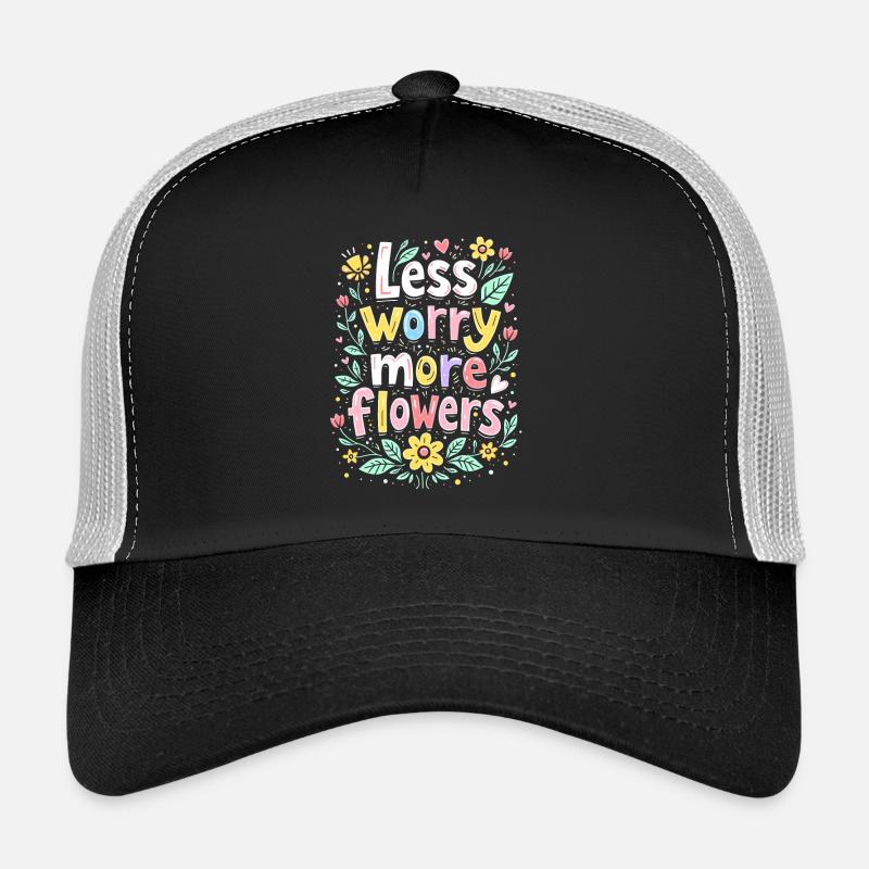 MOINS DE SOUCIS, PLUS DE FLEURS Casquette trucker 