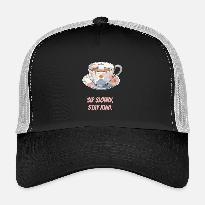 Sip slowly. Stay kind. - Trucker Cap - black/stone grey