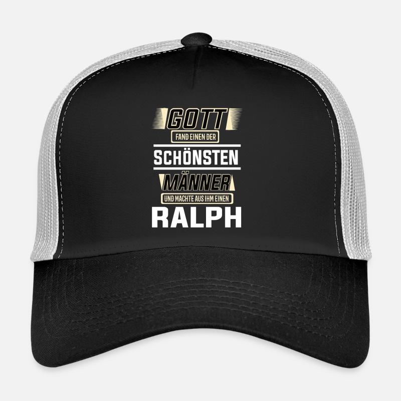 Ralph the Most Beautiful Man Shaped by God Design Trucker Cap