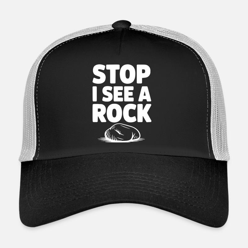 Stop I See a Rock Trucker Cap