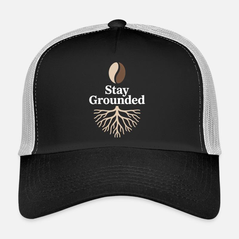 Stay Grounded Kaffeebohne Mit Wurzeln Achtsamkeit Trucker Cap