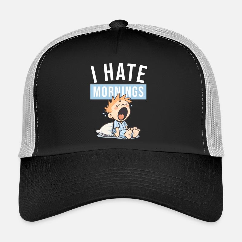 I Hate Mornings | Funny morning grouch design Trucker Cap
