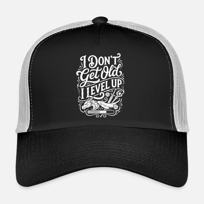 I Don't Get Old I Level Up Trucker Cap