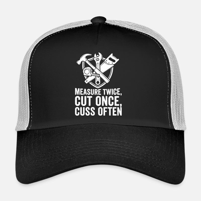 Conception des outils Mesure deux fois coupés une fois Casquette trucker 