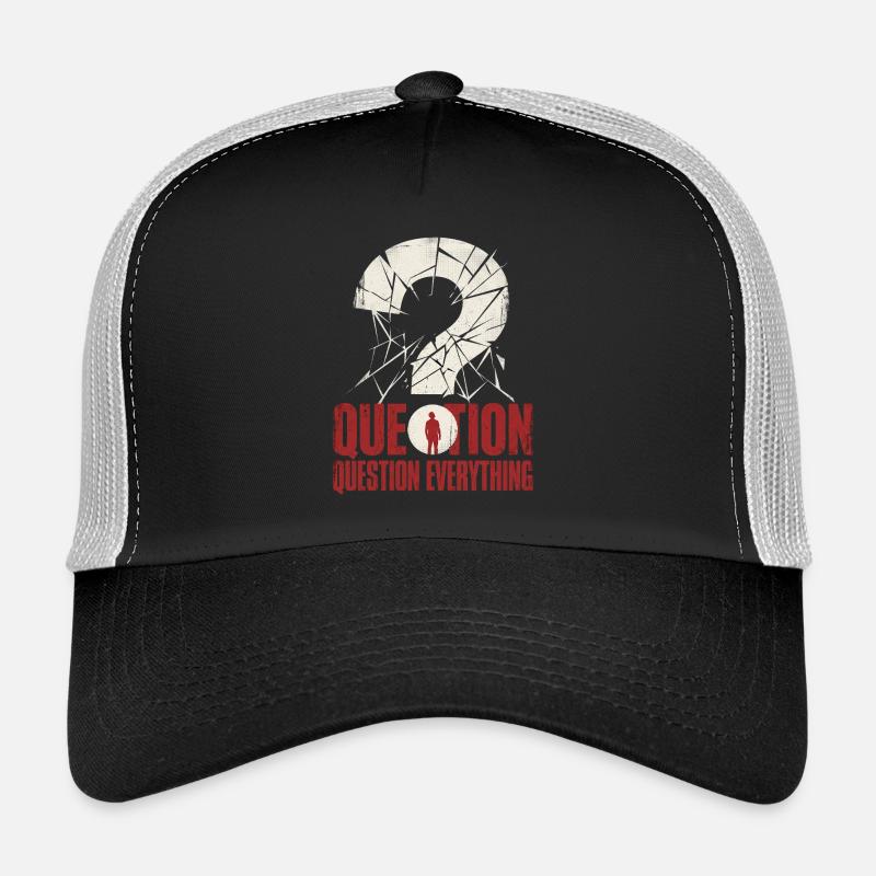 question everything Trucker Cap