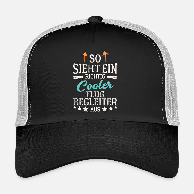 So sieht ein richtig cooler Flugbegleiter aus Trucker Cap