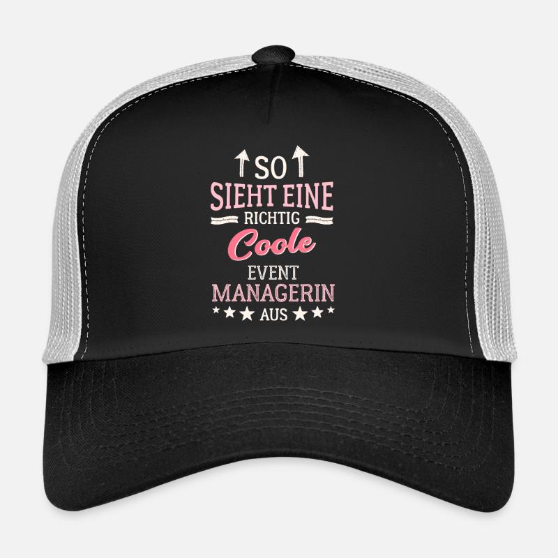 So sieht eine richtig coole Eventmanagerin aus Trucker Cap