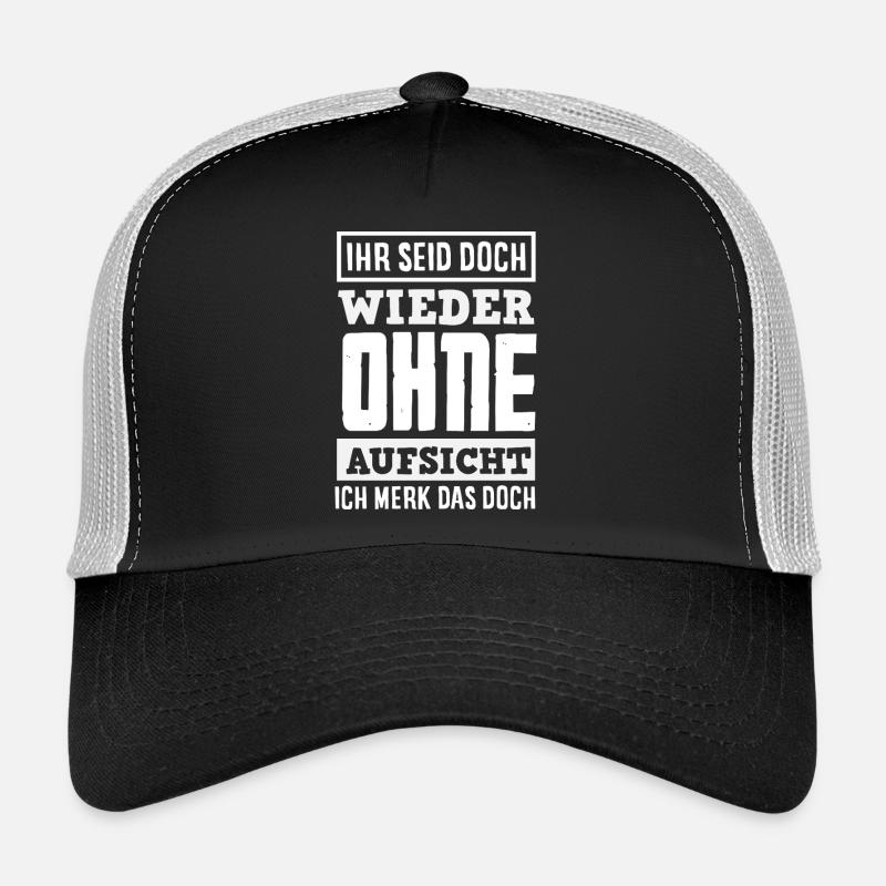 Encore une fois sans surveillance – sarcasme Casquette trucker 