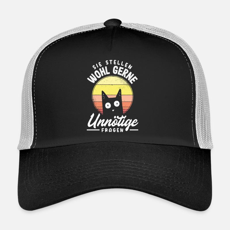 They probably like to ask unnecessary questions Trucker Cap