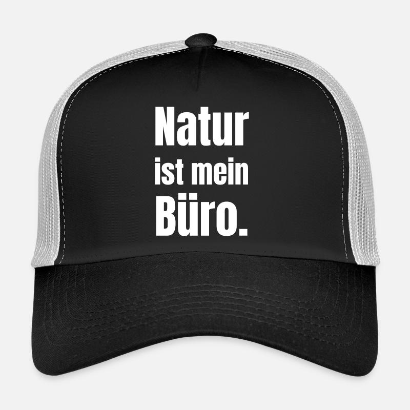 Nature is my office Trucker Cap