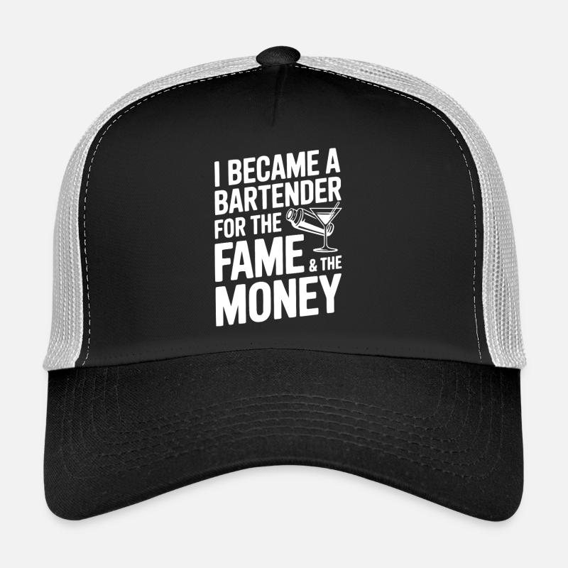 Ich wurde Barkeeper für den Ruhm und das Geld Trucker Cap