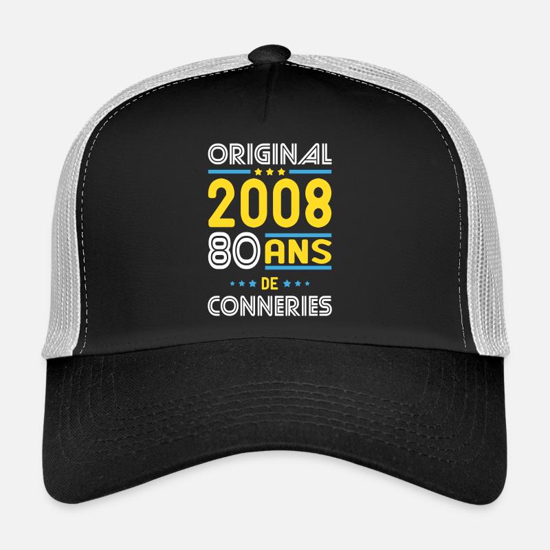 Original – 2008 – 18 ans de conneries Casquette trucker 