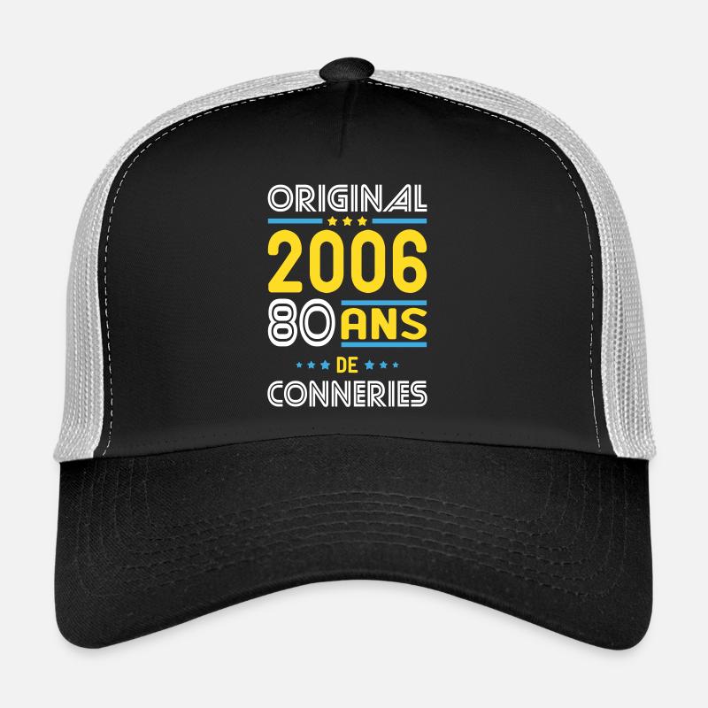 Original – 2006 – 20 ans de conneries Casquette trucker 