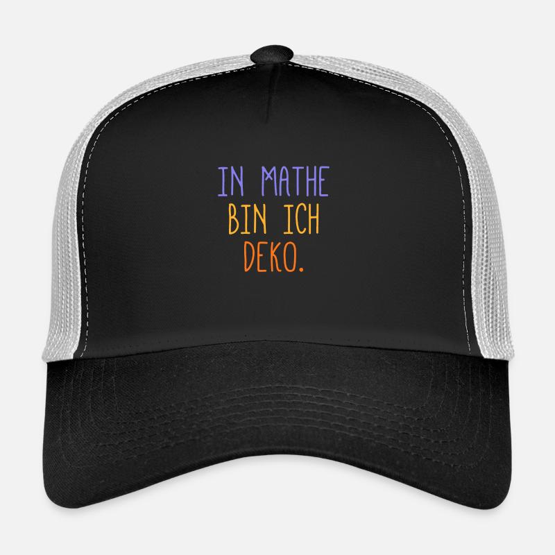 In Mathe bin ich Deko - Mathematik Trucker Cap