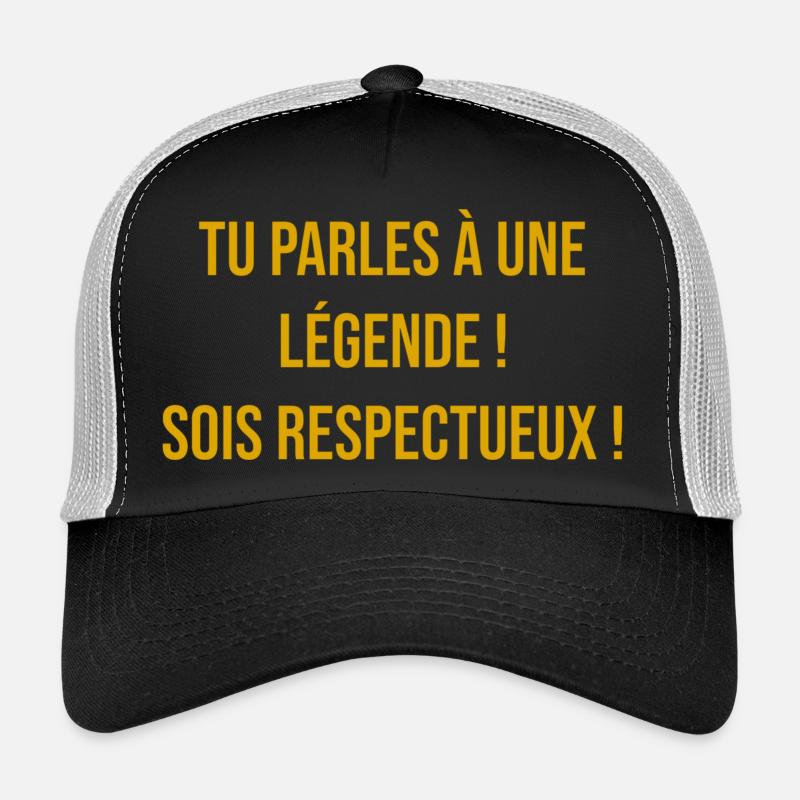 Tu parles à une légende Casquette trucker 