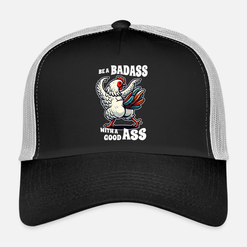 Be a Badass with a Good Ass – Lustiges Huhn Design Trucker Cap