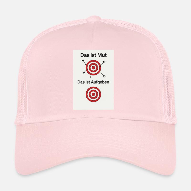 Courage to try Trucker Cap