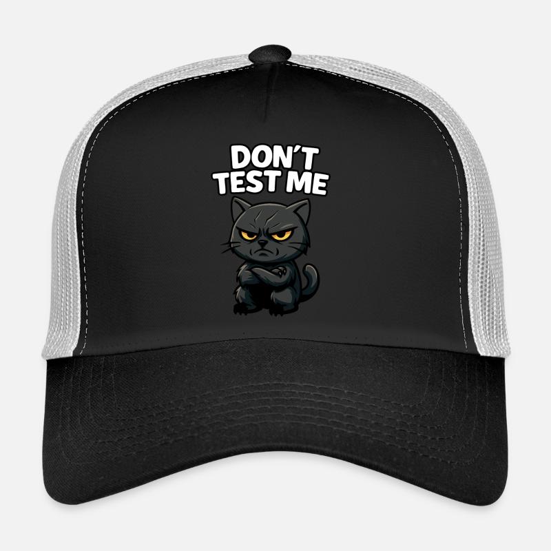 Don’t Test Me | Angry Black Cat Funny Sarcastic -W Trucker Cap