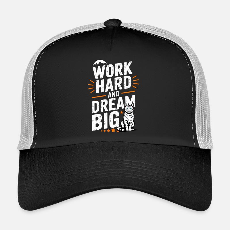 Work Hard Dream Big Cat Trucker Cap