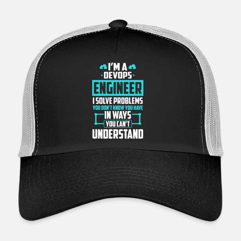 DevOps Engineer Ich löse Probleme, die Sie nicht lösen können Trucker Cap