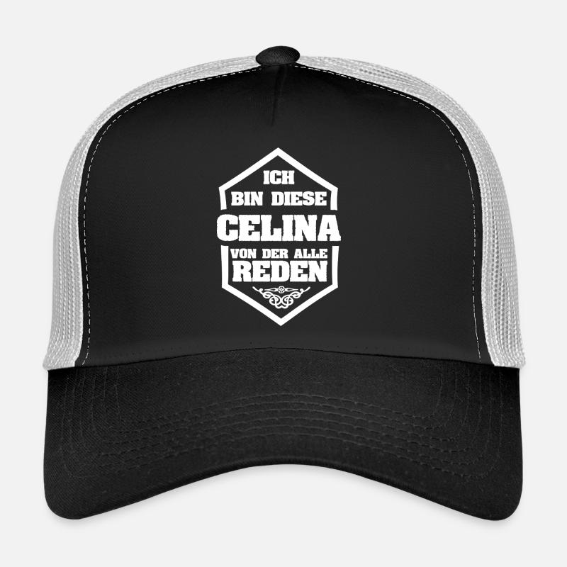 Celina as a nickname Trucker Cap