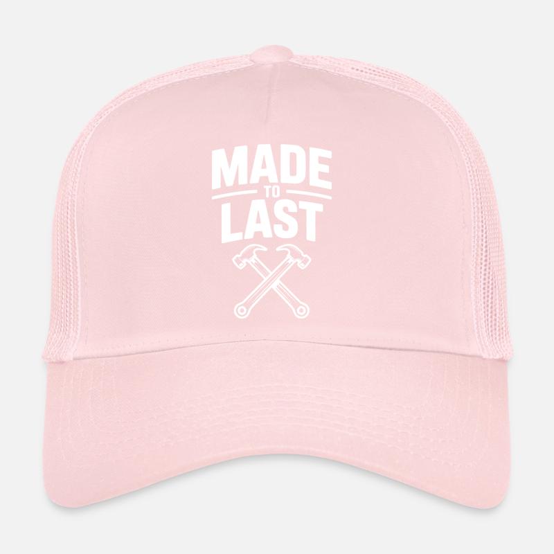 Made to Last Trucker Cap