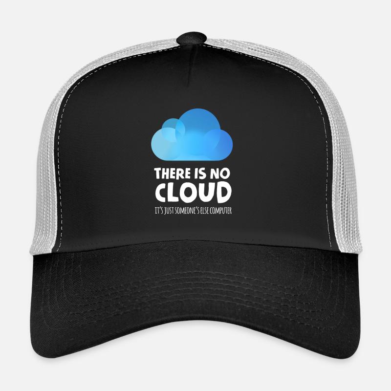 es ist keine Wolke, es ist nur ein anderer Computer - Trucker Cap - Schwarz/Steingrau