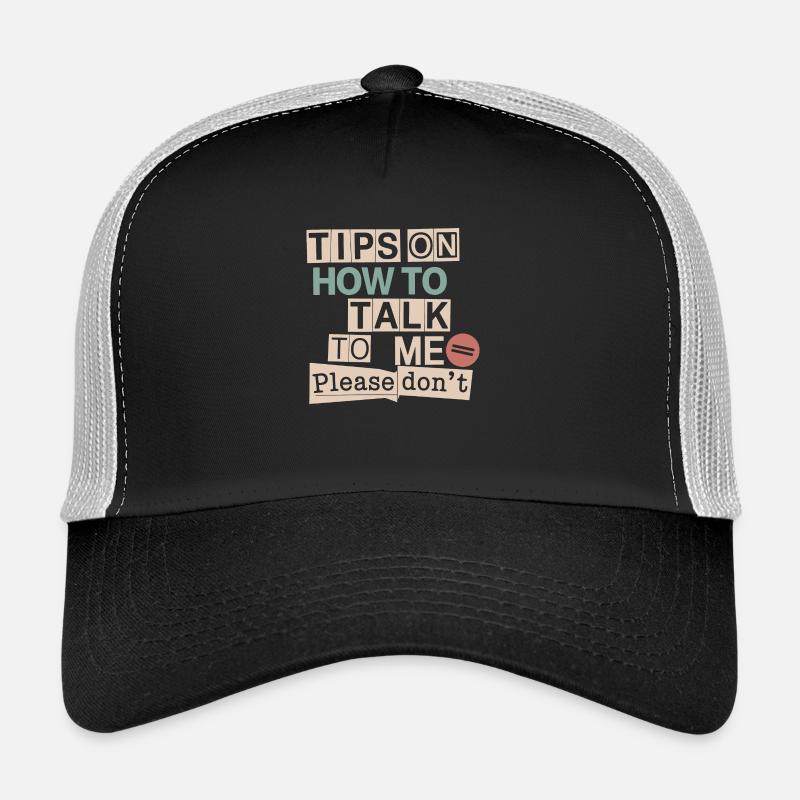 Silent and introverted Trucker Cap