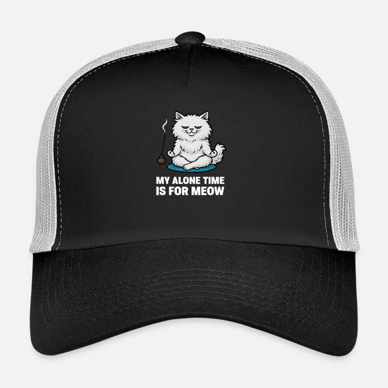 My Alone Time Is for Meow – Sarcastic Zen Cat Trucker Cap