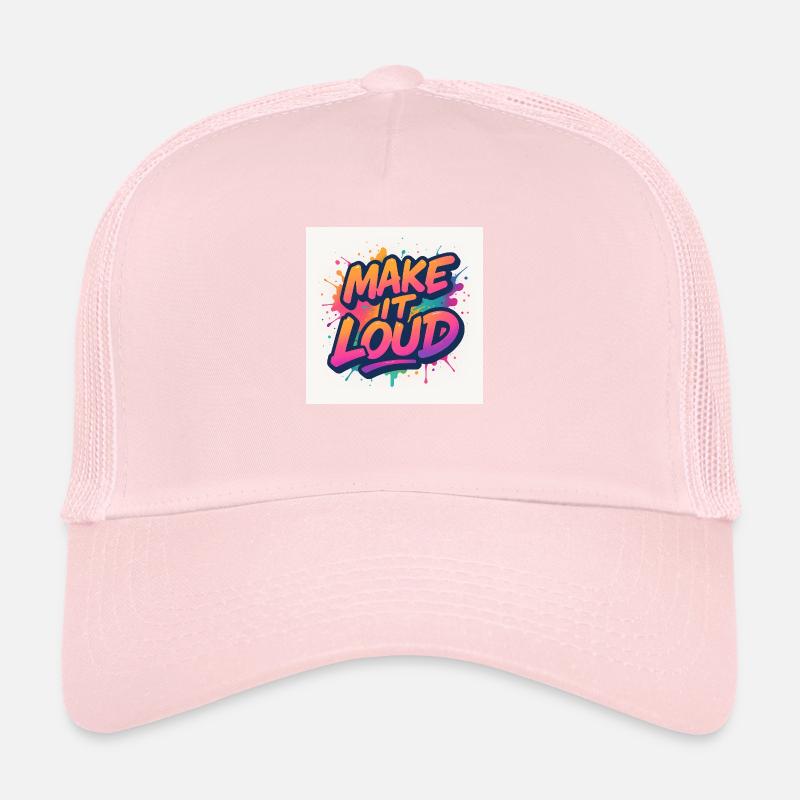 Make It Loud – Ose le Volume Casquette trucker 