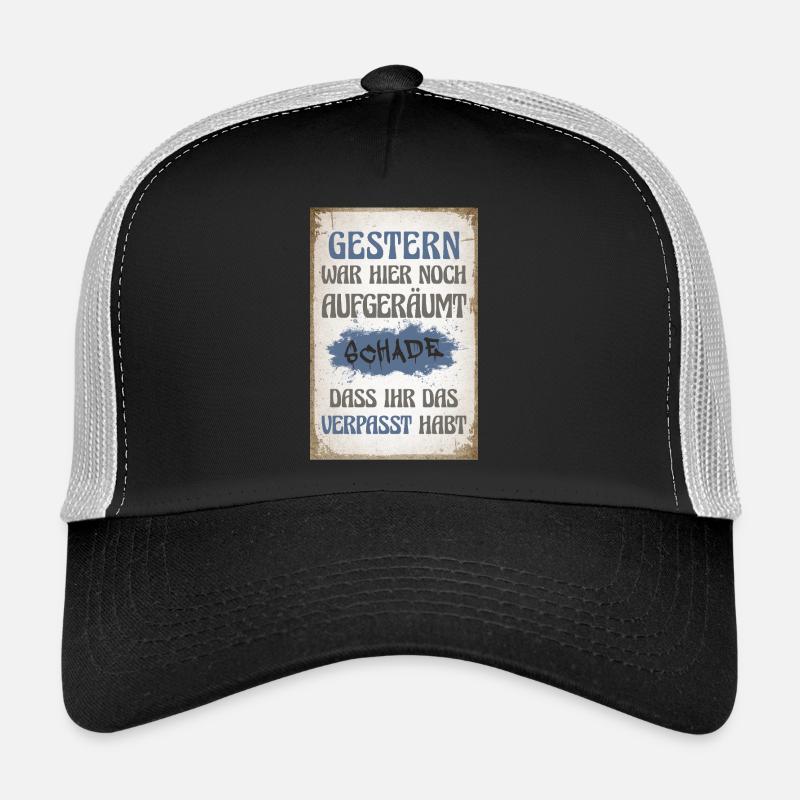 Gestern war hier noch aufgeräumt Trucker Cap