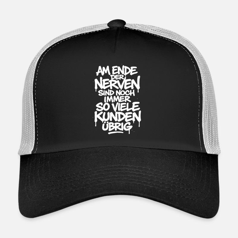 Am Ende der Nerven sind noch so viele Kunden übrig Trucker Cap