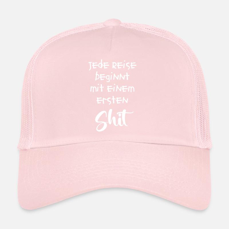 Jede Reise beginnt mit einem ersten Shit Trucker Cap