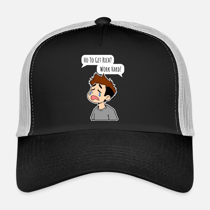 Wie wird man reich? Arbeite hart! Trucker Cap