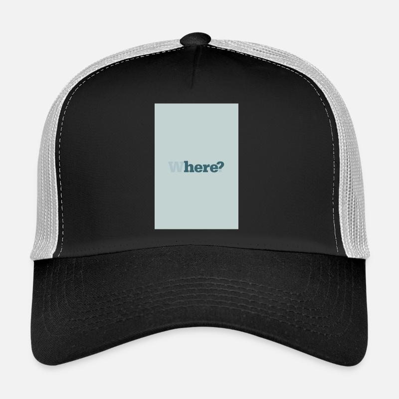 Where? – Modernes Minimal Poster Trucker Cap