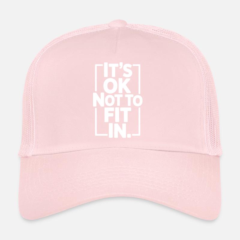 C’est normal de ne pas s’intégrer à la motivation de l’individualité Casquette trucker 