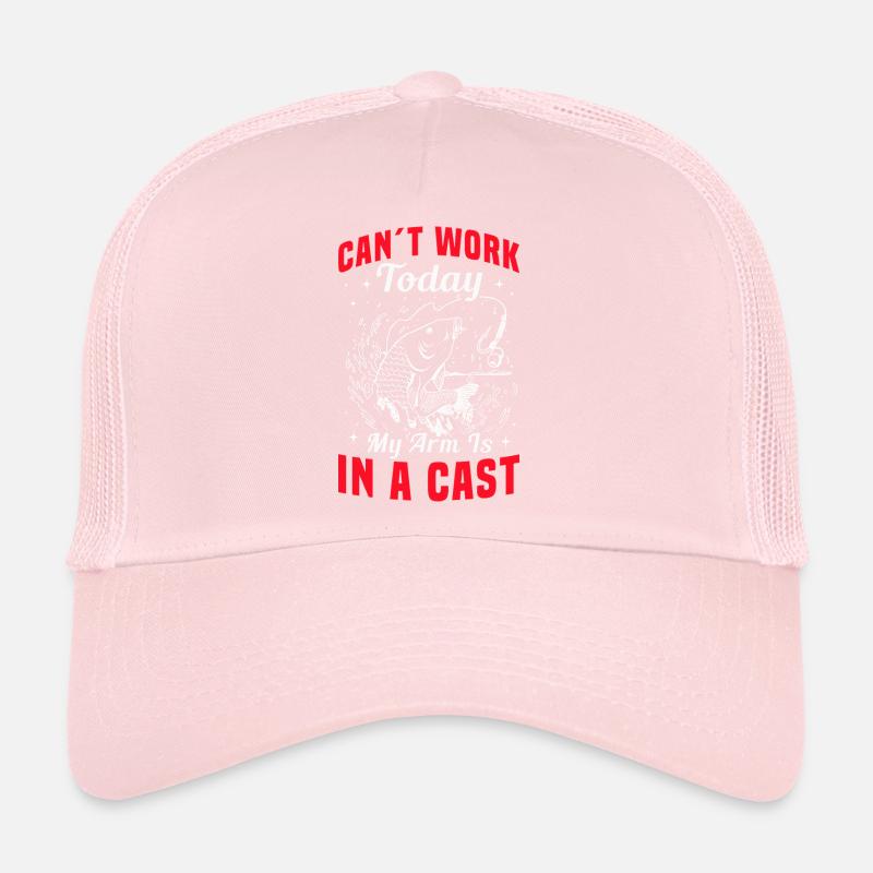 Can’t Work Today My Arm Is in a Cast Angler Humor Trucker Cap