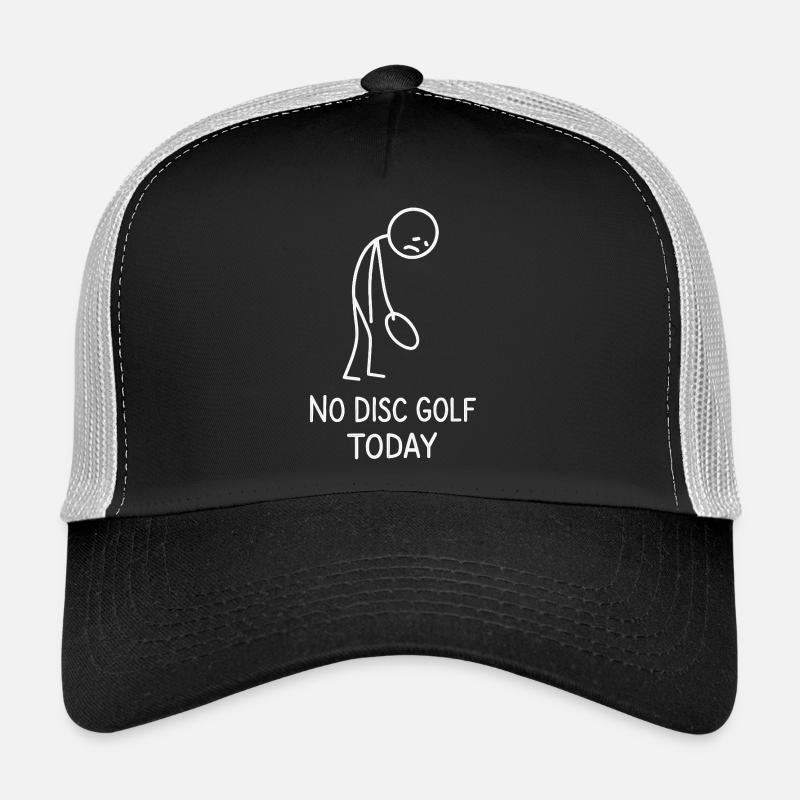 No Disc Golf Today Humor Sports Gift Idea Trucker Cap