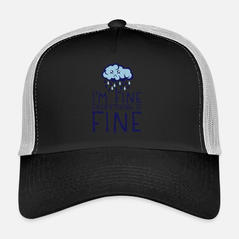 quote cloud i am fine everything sad depressed - Trucker Cap - black/stone grey
