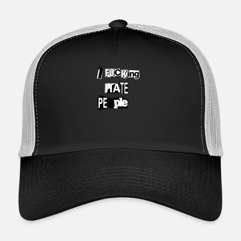 IF * CKING HATE PEOPLE Trucker Cap