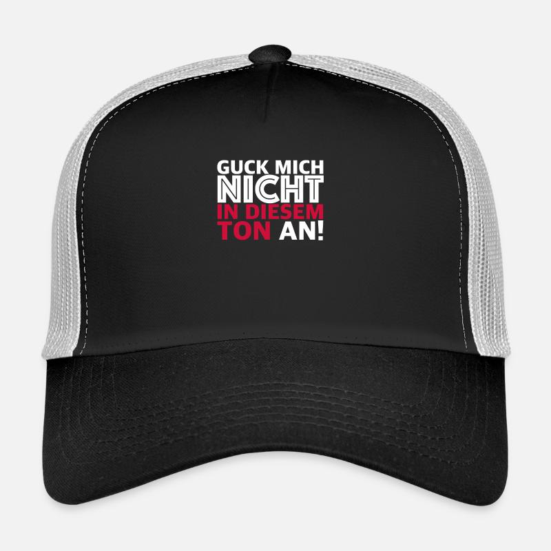 Ne me regarde pas dans ce ton! Casquette trucker 