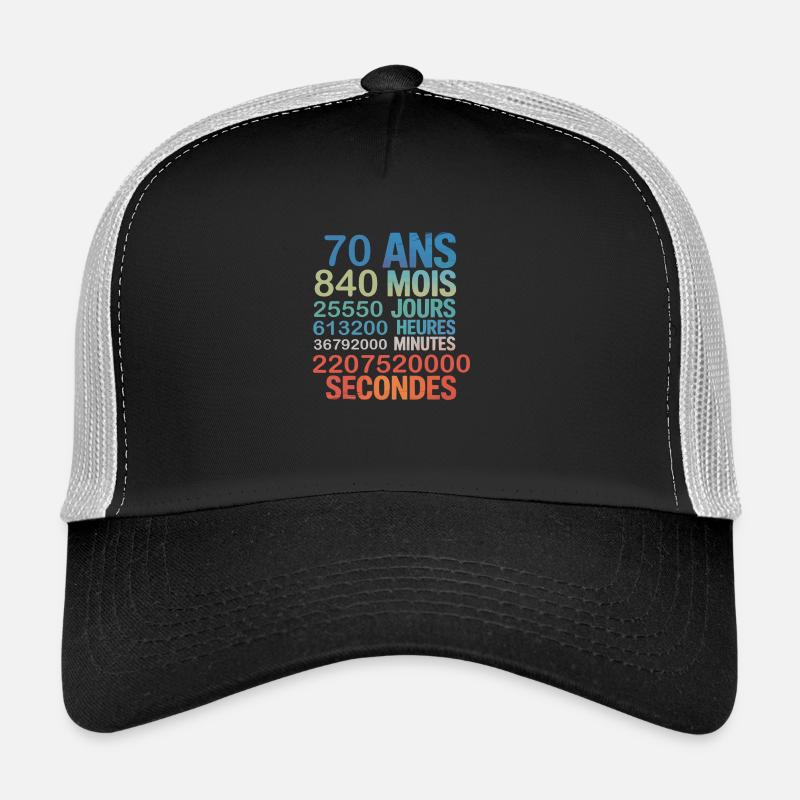 70 Ans – 840 Mois, 25 550 Jours, 2,2 Milliard Trucker Cap